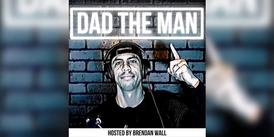 Dad The Man Podcast – Episode #94
